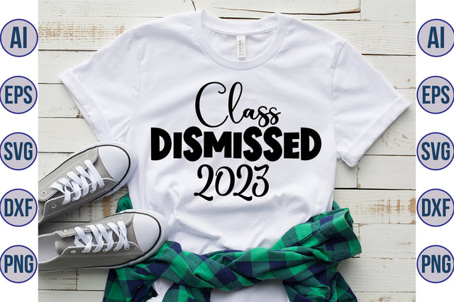 Class Dismissed 2023 svg SVG orpitasn 