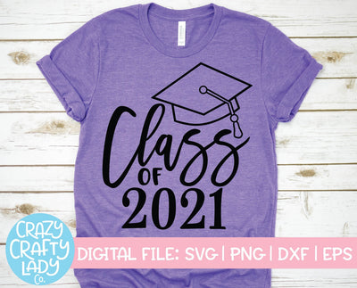 Class of 2021 | Graduation SVG Cut File SVG Crazy Crafty Lady Co. 