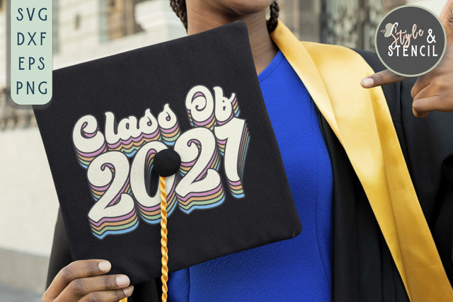 Class of 2021 | Graduation SVG | Senior SVG Style and Stencil 