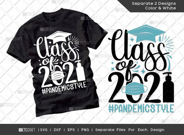 Class of 2021 Pandemic Style SVG Cut File | Senior Svg | Graduation Svg | Senior 2021 Svg | Quarantine Svg | Senior Year Svg | T-shirt Design SVG ETC Craft 