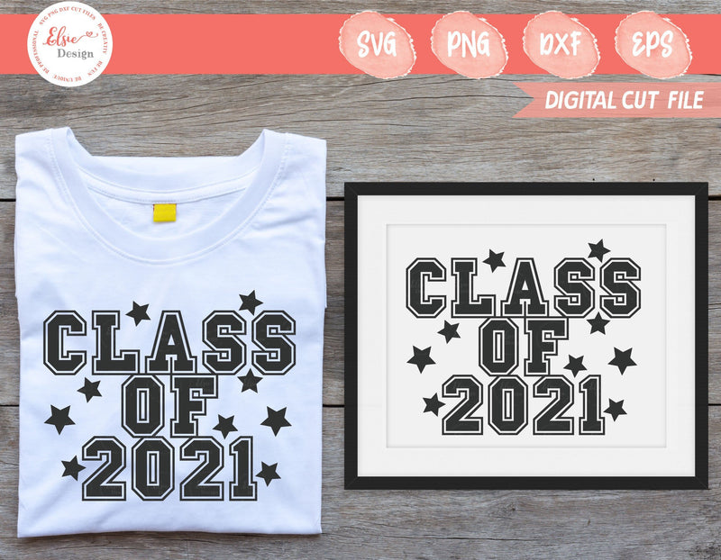 Class of 2021 - SVG, PNG, EPS, DXF SVG Elsie Loves Design 