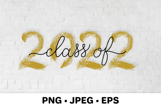 Class of 2022 lettering with gold, brush stroke sublimation Sublimation LaBelezoka 