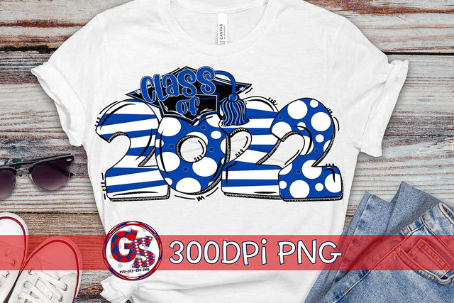 Class of 2022 Royal Blue PNG for Sublimation Sublimation Greedy Stitches 