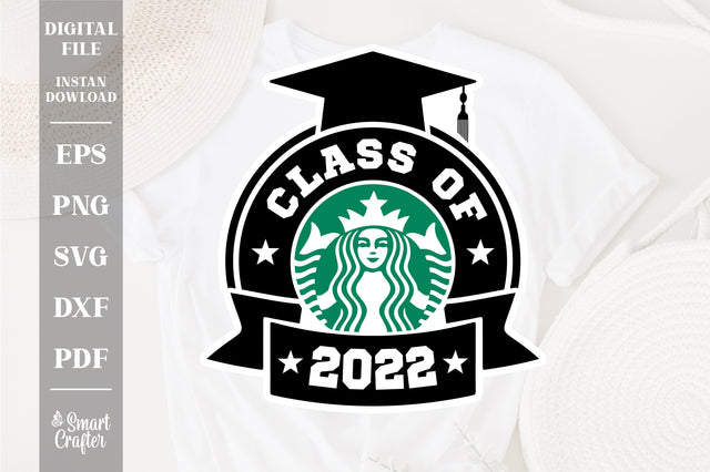 Class of 2022 starbuck style Svg Design Cut File for Cricut | T-Shirt Design Svg Jpg Eps Pdf Png SVG Fauz 