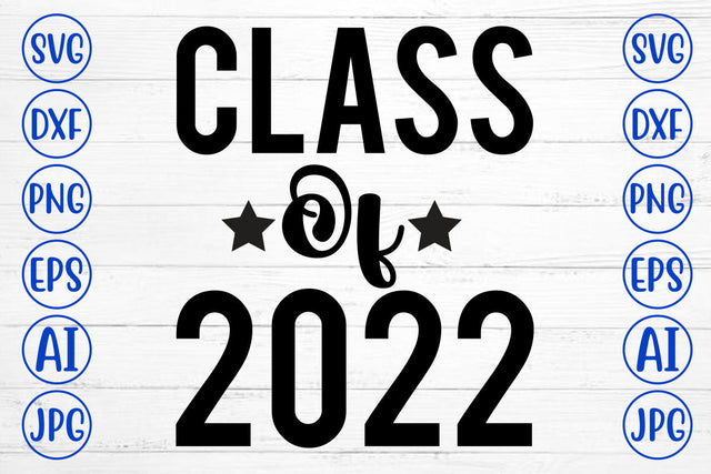 Class Of 2022 SVG Cut File SVG Syaman 