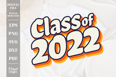 Class of 2022 SVG Graduation Design 2022 Senior Class Graduate svg, Design for Shirts Shirts Print SVG Fauz 