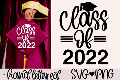 Class of 2022 SVG, Hand lettered SVG SVG AnitaAlyiaLettering 