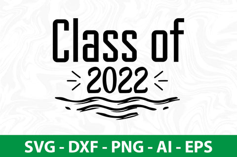 Class of 2022 svg SVG nirmal108roy 