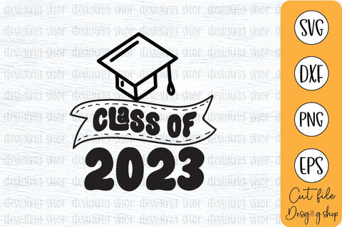 Class of 2023 Graduation Svg, Graduation bundle, Graduation shirt ,Graduated svg SVG sk.swapon Roy 