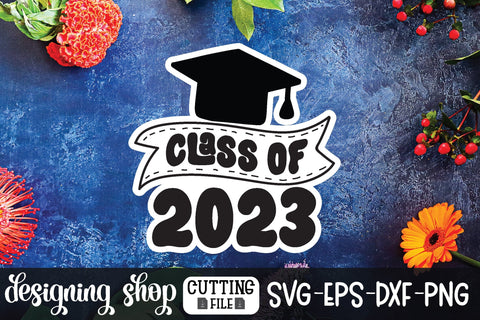 Class of 2023 Graduation Svg, Graduation bundle, Graduation shirt ,Graduated svg SVG sk.swapon Roy 