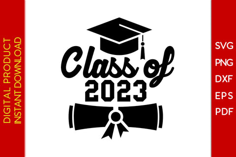 Class Of 2023 Graduation SVG PNG PDF Cut File SVG Creativedesigntee 