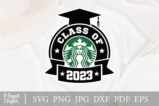 Class of 2023 Starbucks Svg, Starbucks Class of 2023, Graduation Starbucks Svg, Graduate Starbucks Svg, Class of 2023 Star Starbucks Svg SVG Fauz 