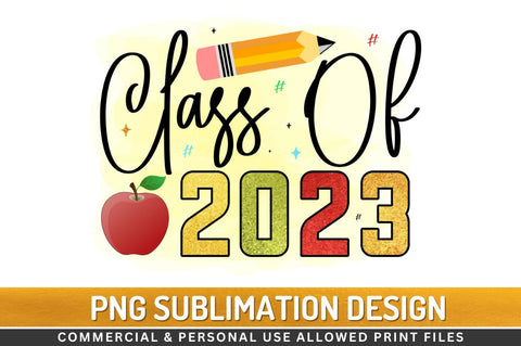 Class of 2023 Sublimation PNG Sublimation Regulrcrative 