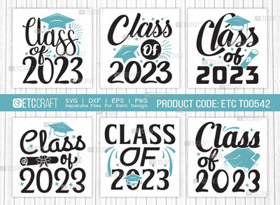 Class of 2023 SVG Bundle, Senior Year Svg, Graduation Svg, Senior 2023 Svg, Graduation Quotes Svg, ETC T00542 SVG ETC Craft 