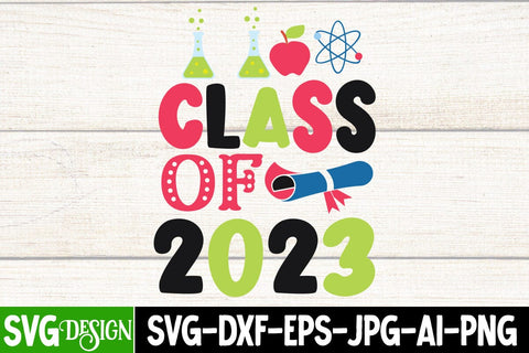 Class of 2023 SVG Cut File, Class of 2023 Sublimation Design, Graduation SVG Bundle ,Graduation SVG 2023 , Teacher SVG Design ,Class Of 2023 SVG Cut File SVG BlackCatsMedia 