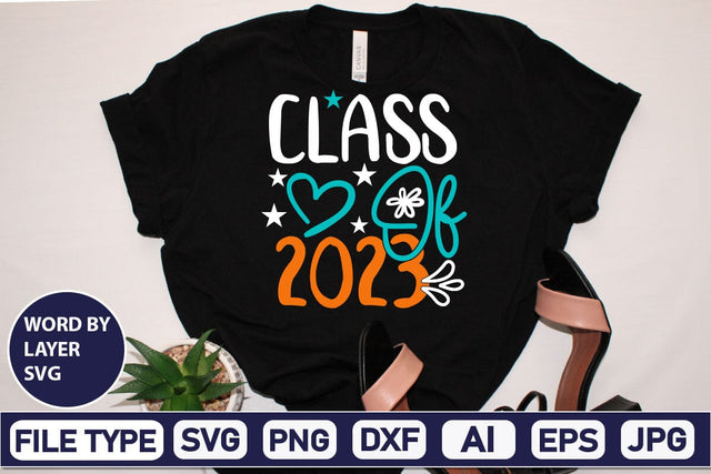 Class Of 2023 SVG Cut File SVGs,Quotes and Sayings,Food & Drink,On Sale, Print & Cut SVG DesignPlante 503 
