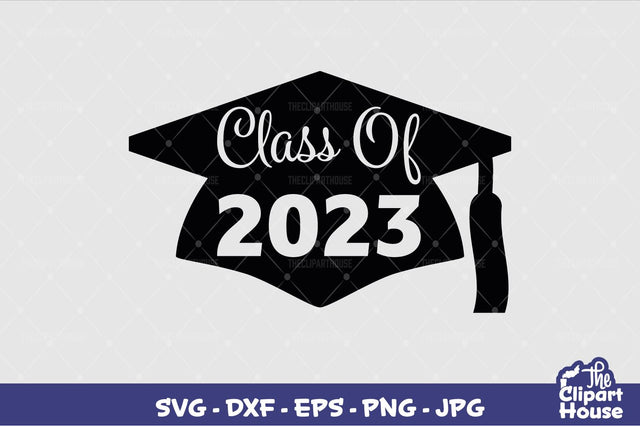 Class Of 2023 SVG The Clipart House 