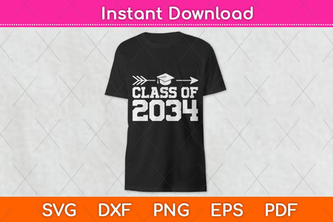 Class Of 2034 Graduation First Day Of School Svg Design SVG artprintfile 