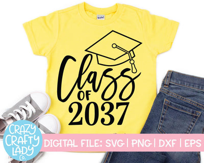 Class of 2037 | School Quote SVG Cut File SVG Crazy Crafty Lady Co. 