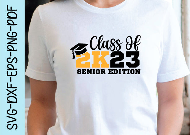 class of 2k23 senior edition svg SVG designstore 