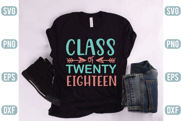 Class Of Twenty Eighteen SVG SVG Creativeart88 