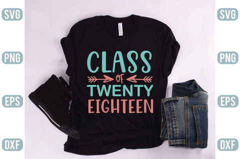 Class Of Twenty Eighteen SVG SVG Creativeart88 