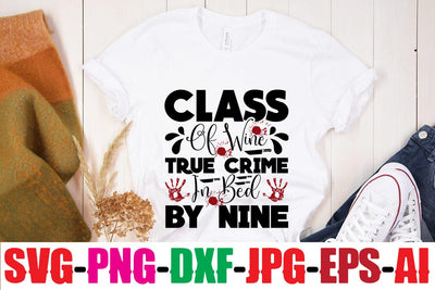 Class Of Wine True Crime In Bed By Nine SVG MStudio 