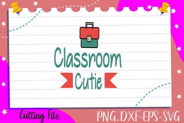 Classroom Cutie SVG thesvgfactory 