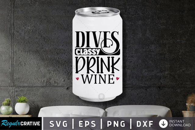 Classy dives drink wine SVG SVG Regulrcrative 
