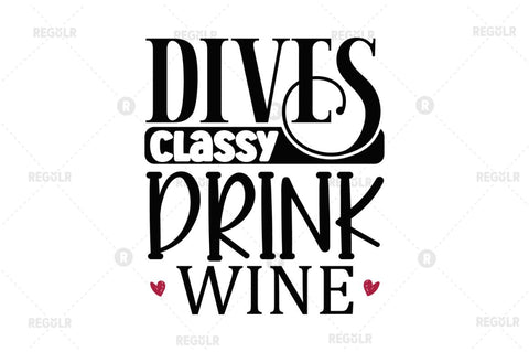 Classy dives drink wine SVG SVG Regulrcrative 