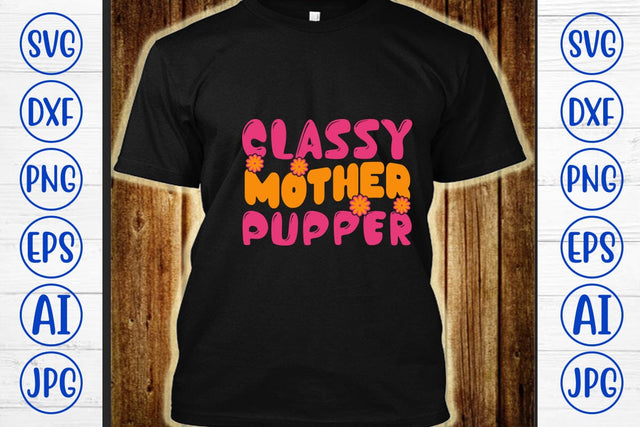 Classy Mother Pupper Retro SVG SVG Syaman 