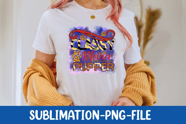Classy Mother Pupper Sublimation Sublimation Studio Innate 