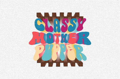 Classy Mother Pupper Sublimation SVGArt 