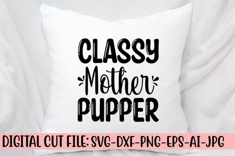 Classy Mother Pupper SVG Cut File SVG Syaman 