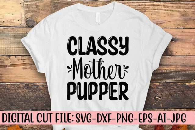 Classy Mother Pupper SVG Cut File SVG Syaman 