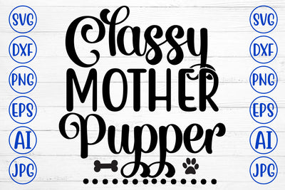 Classy Mother Pupper SVG SVG Syaman 