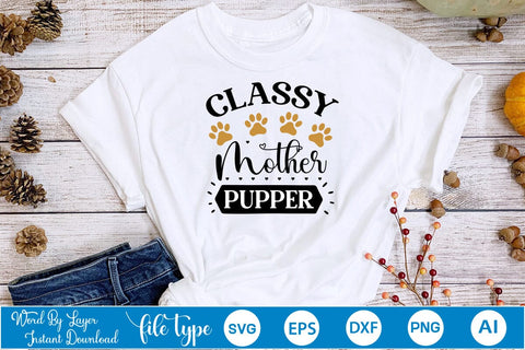Classy Mother Pupper SVG SVGs,Quotes and Sayings,Food & Drink,On Sale, Print & Cut SVG DesignPlante 503 