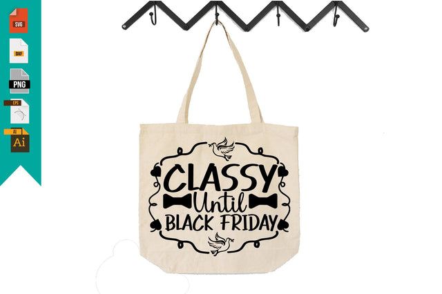 Classy Until Black Friday SVG Craftlabsvg24 