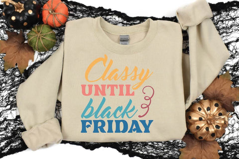 Classy Until Black Friday SVG Shahin alam 