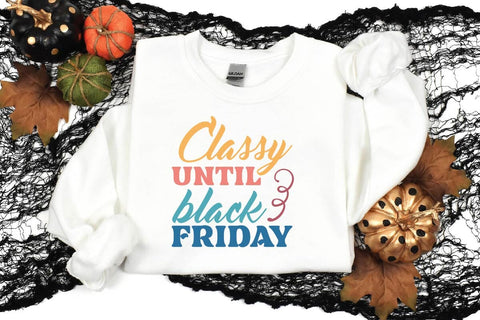 Classy Until Black Friday SVG Shahin alam 