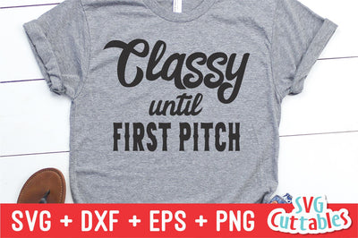 Classy Until First Pitch SVG Svg Cuttables 
