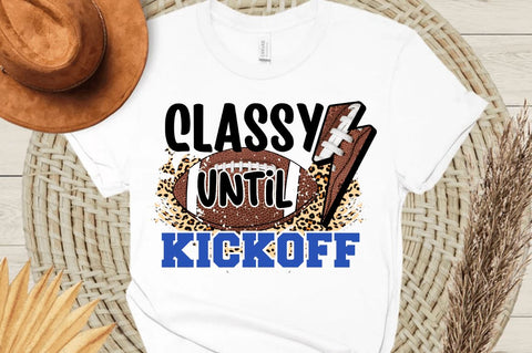 Classy until kickoff Sublimation PNG Sublimation Regulrcrative 