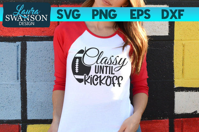 Classy Until Kickoff SVG Cut File SVG Laura Swanson Design 