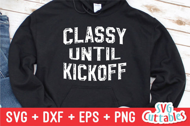 Classy Until Kickoff svg - Football svg - dxf - eps - Football Cut File - Football png - Silhouette - Cricut - Digital Download SVG Svg Cuttables 