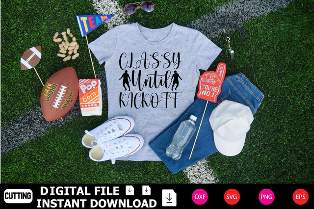 Classy Until Kickoff SVG Shahin alam 