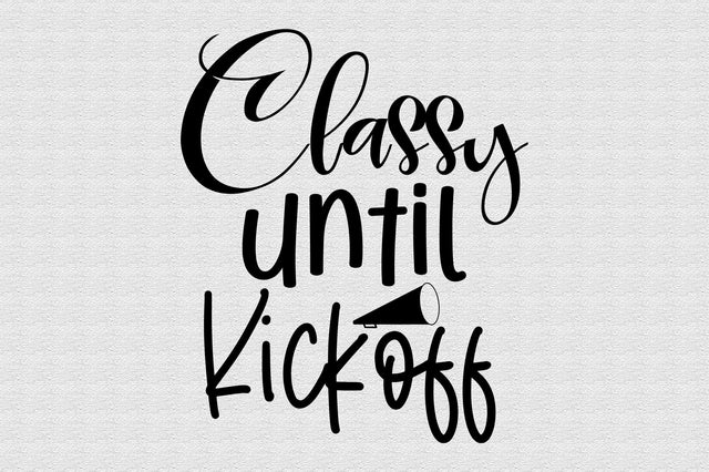 Classy Until Kickoff svg SVG orpitasn 