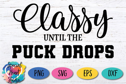 Classy Until The Puck Drops SVG Special Heart Studio 