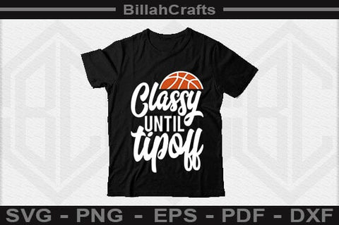 Classy Until Tipoff SVG File SVG BillahCrafts 