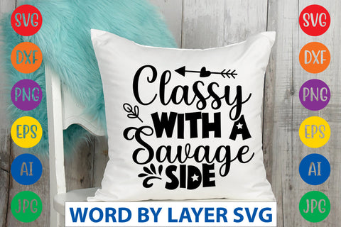 Classy With A Savage Side, Sassy SVG SVG Rafiqul20606 