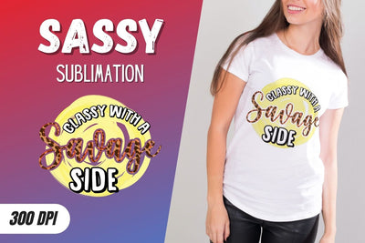 Classy With a savage side Sublimation SVG SvgOcean 